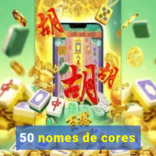 50 nomes de cores